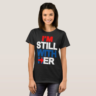 T-shirt Je suis toujours avec elle