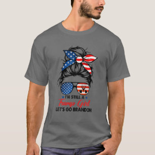 T-shirt Je suis toujours une fille Trump Allons Branson Br