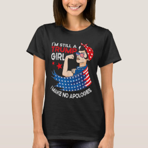 T-shirt Je Suis Toujours Une Fille Trump Je Ne Fais Aucune