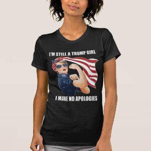 T-shirt Je suis toujours une fille Trump, je ne m'excuse p