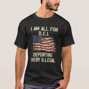 T-shirt Je Suis Tous FOr DEI Déporter Chaque Illégal