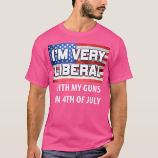 T-shirt Je Suis Très Libéral Avec Mes Armes Pro Conservate