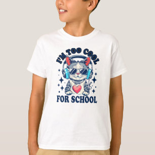 T-shirt Je Suis Trop Cool Pour L'École   Modern Cat Funny