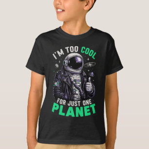 T-shirt Je suis trop cool pour une seule planète