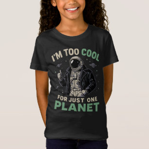 T-Shirt Je suis trop cool pour une seule planète