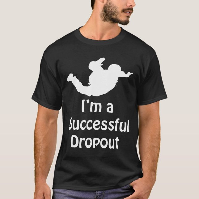 T-shirt Je Suis Un Abandon Réussi De La Skydiving (Devant)