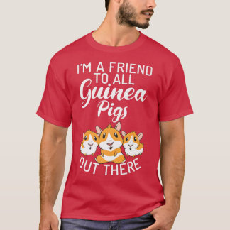 T-shirt Je suis un ami de tous les Cochons de Guinée là-ba