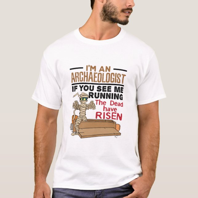 T-shirt Je suis un archéologue si vous me voyez courir drô (Devant)