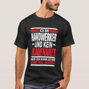 T-shirt Je suis un artisan et non un gynécologue métier 1