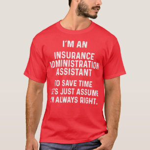 T-shirt Je suis un assistant d'administration d'assurance