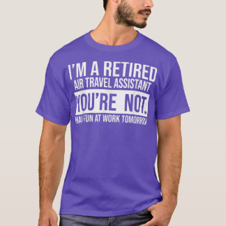 T-SHIRT JE SUIS UN ASSISTANT DE VOYAGE AÉRIEN RETRAITÉ VOU
