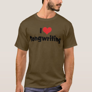 T-shirt Je suis un auteur-compositeur de chansons I Love H