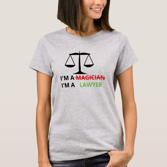 T-shirt Je suis un avocat et non un magicien Citation drôl (Devant)