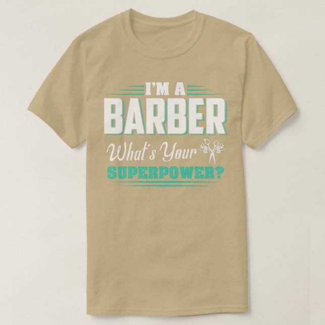 T-shirt Je suis un Barber whatx27s vos cadeaux de superpui (Design devant)