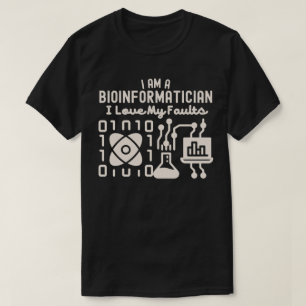 T-shirt Je Suis Un Bioinformaticien J'Aime Mes Défauts