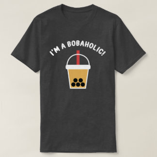 T-shirt Je suis un Bobaholique ! | Thé à boba | Thé aux bu