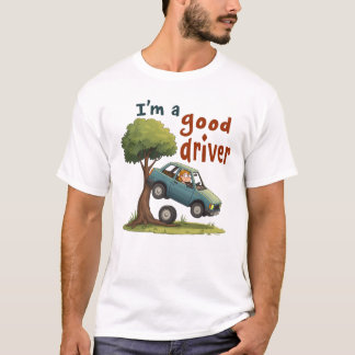 T-shirt "Je suis un bon conducteur"