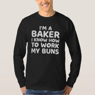 T-shirt Je suis un boulanger Je sais comment travailler me