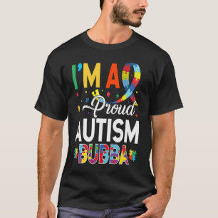 T-shirt Je suis un Bubba fier de l'autisme, pour la Journé