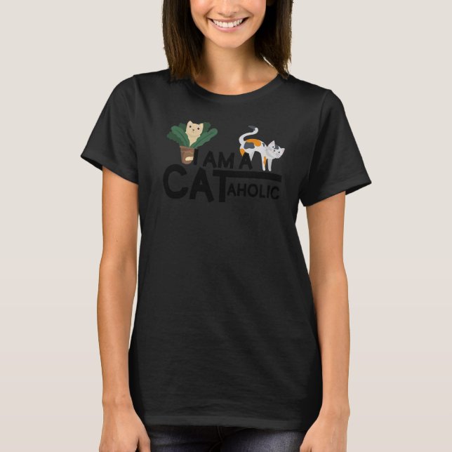 T-shirt Je suis un cataholic Chat propriétaire de chats An (Devant)