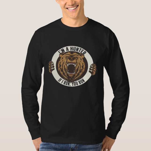 T-shirt Je Suis Un Chasseur - Si Je Cours Vous Faites Chas (Devant)
