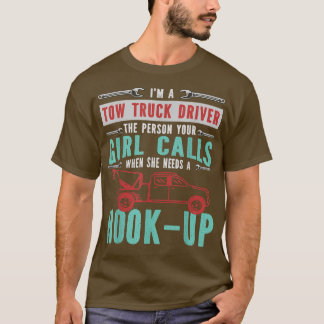 T-shirt Je suis un chauffeur de camion de remorquage amusa