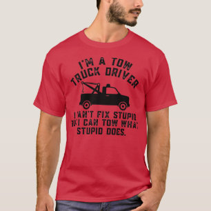 T-shirt Je suis un chauffeur de camion de remorque drôle e