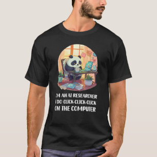 T-shirt Je suis un chercheur en IA Je clique sur Cliquez s