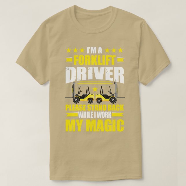T-shirt Je Suis Un Conducteur De Forklift S'Il Vous Plaît  (Design devant)