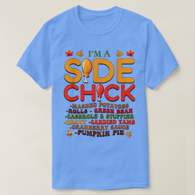 T-shirt Je suis un côté poussin Thanksgiving Day Drôle din (Design devant)
