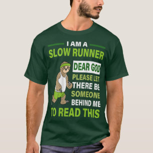 T-shirt Je Suis Un Coureur Lent Cher Dieu Quelqu'Un Derriè