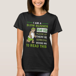 T-shirt Je Suis Un Coureur Lent Cher Dieu S'Il Vous Plaît,