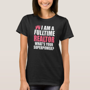 T-shirt Je suis un courtier immobilier à temps plein