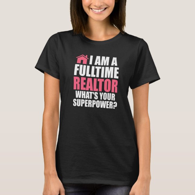 T-shirt Je suis un courtier immobilier à temps plein (Devant)