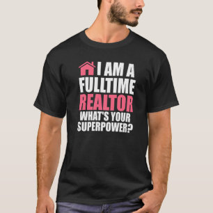 T-shirt Je suis un courtier immobilier à temps plein