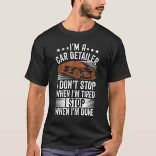 T-shirt Je suis un Détaillant de voiture Je ne m'arrête pa