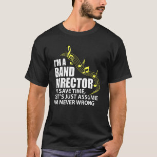 T-shirt Je suis un directeur de bande supposons que je ne
