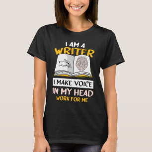 T-shirt Je suis un écrivain pour qui je fais la voix dans 