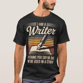 T-shirt Je Suis Un Écrivain Utilisé Dans Une Histoire Drôl