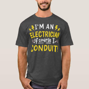 T-shirt Je Suis Un Électricien Bien Sûr Je Conduit Électri