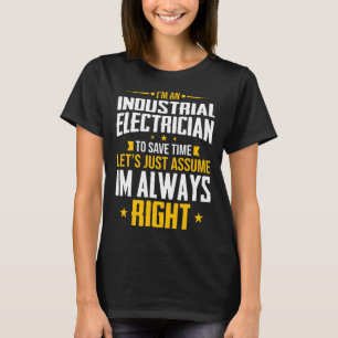 T-shirt Je suis un électricien industriel Pour gagner du t