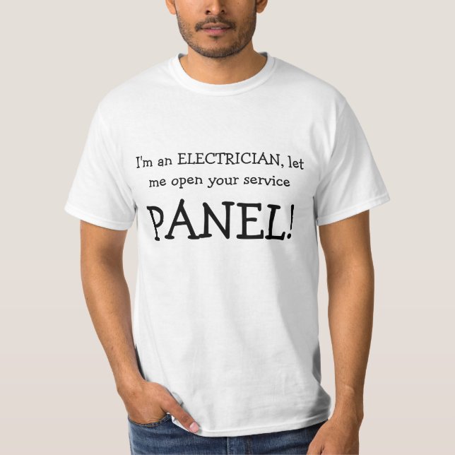 T-shirt Je suis un ÉLECTRICIEN, m'ai laissé ouvrir votre (Devant)