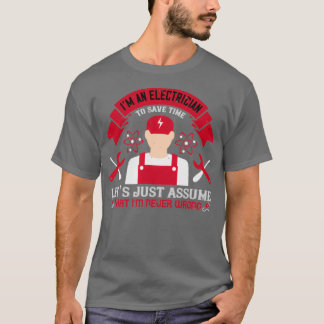 T-shirt Je suis un électricien pour sept temps, supposons