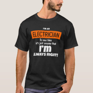 T-shirt Je suis un électricien Supposons que je suis Alwa