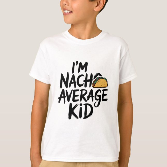 T-shirt Je suis un enfant moyen nacho (Devant)