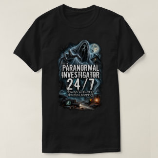 T-shirt Je suis un enquêteur paranormal 24h/24
