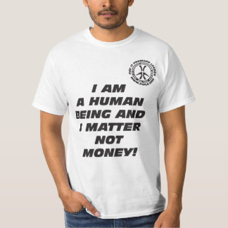 T-shirt Je suis un être humain et j'importe pas argent !