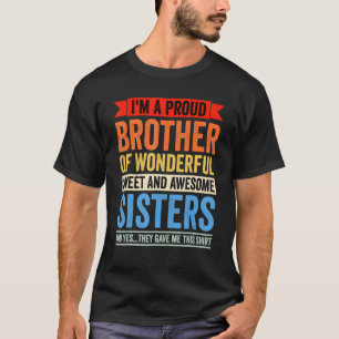 T-shirt Je suis un fier frère d'un merveilleux sucré et Aw