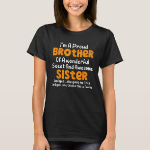 T-shirt Je suis un fier frère d'un merveilleux sucré et Aw
