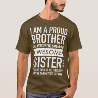 T-shirt Je suis un Fier Frère D'Une Merveilleuse Douce Awe